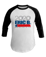 2020 Eric B for President Baseball Tee thumbnail
