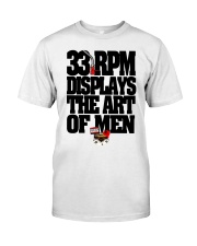 33 RPM DISPLAYS THE ART OF MEN Classic T-Shirt front