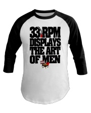 33 RPM DISPLAYS THE ART OF MEN Baseball Tee thumbnail