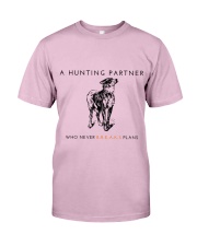 A HUNTING PARTNER WHO NEVER BREAKS PLANS Classic T-Shirt thumbnail