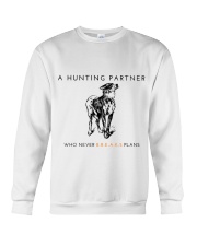 A HUNTING PARTNER WHO NEVER BREAKS PLANS Crewneck Sweatshirt thumbnail