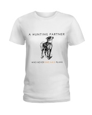 A HUNTING PARTNER WHO NEVER BREAKS PLANS Ladies T-Shirt thumbnail