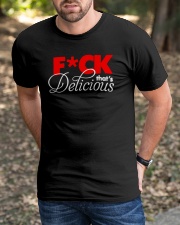 Fuck That’s Delicious Shirt Classic T-Shirt apparel-classic-tshirt-lifestyle-front-52