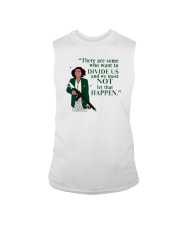 There Are Some Who Want to Divide Us and We Must Not Let That Happen Shirt Sleeveless Tee tile