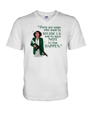 There Are Some Who Want to Divide Us and We Must Not Let That Happen Shirt V-Neck T-Shirt tile