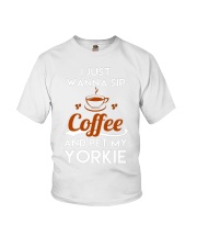 I just wanna sip coffee and pet my yorkie lovely T Youth T-Shirt tile