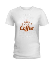 I just wanna sip coffee and pet my yorkie lovely T Ladies T-Shirt thumbnail