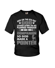 And On The 8th Day God Made A Pointer Shirt Youth T-Shirt front