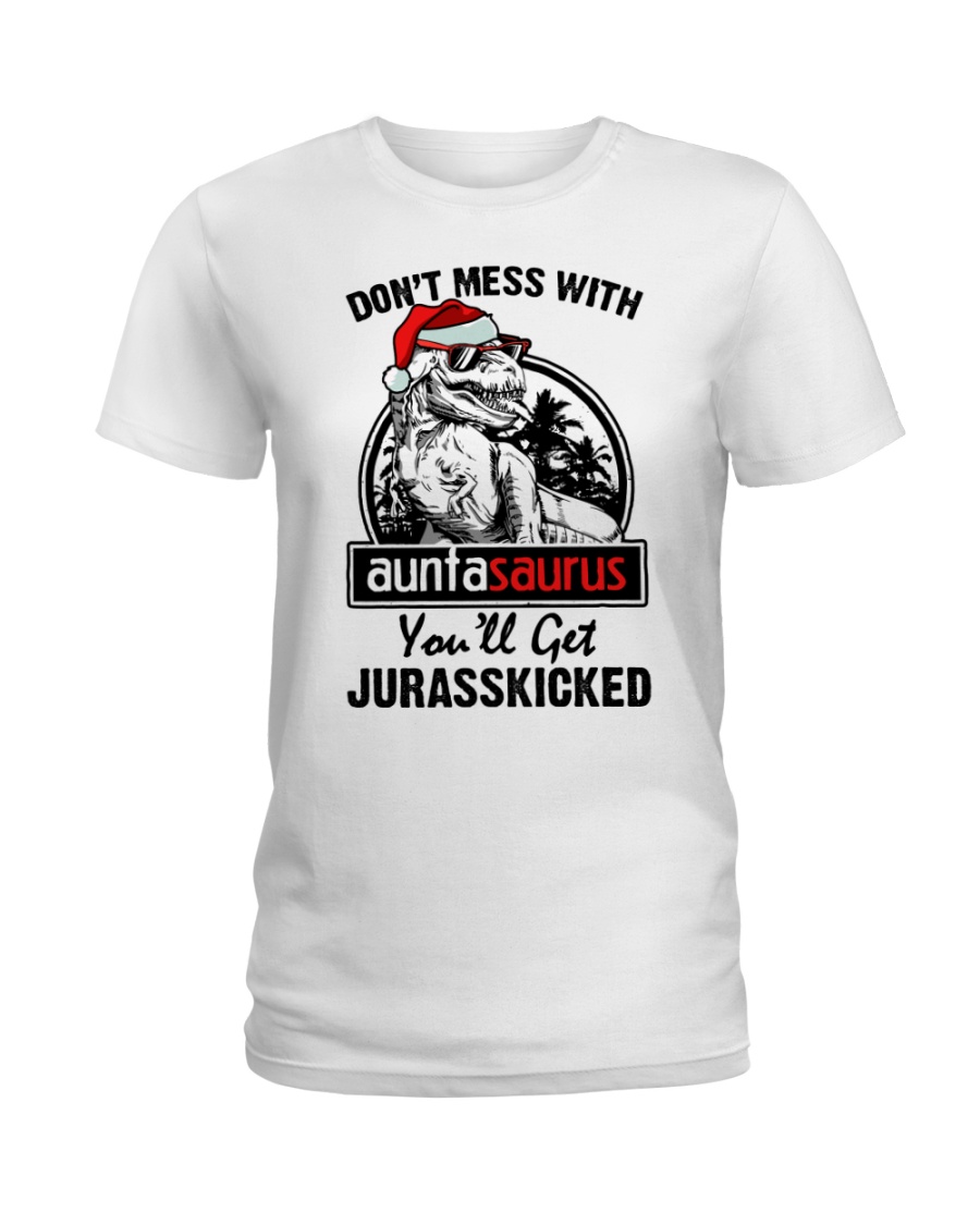 DONT MESS WITH AUNTASAURUS Ladies T-Shirt