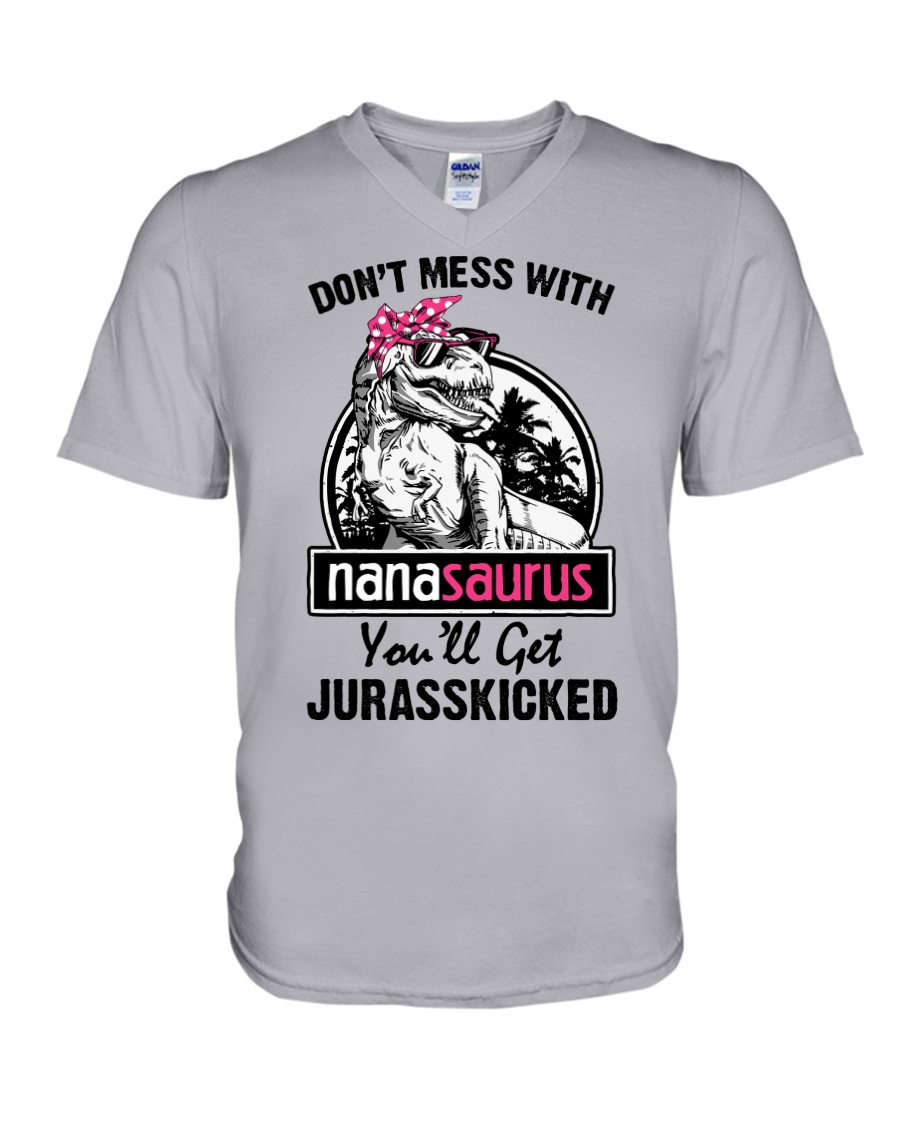DONT MESS WITH NANASAURUS V-Neck T-Shirt