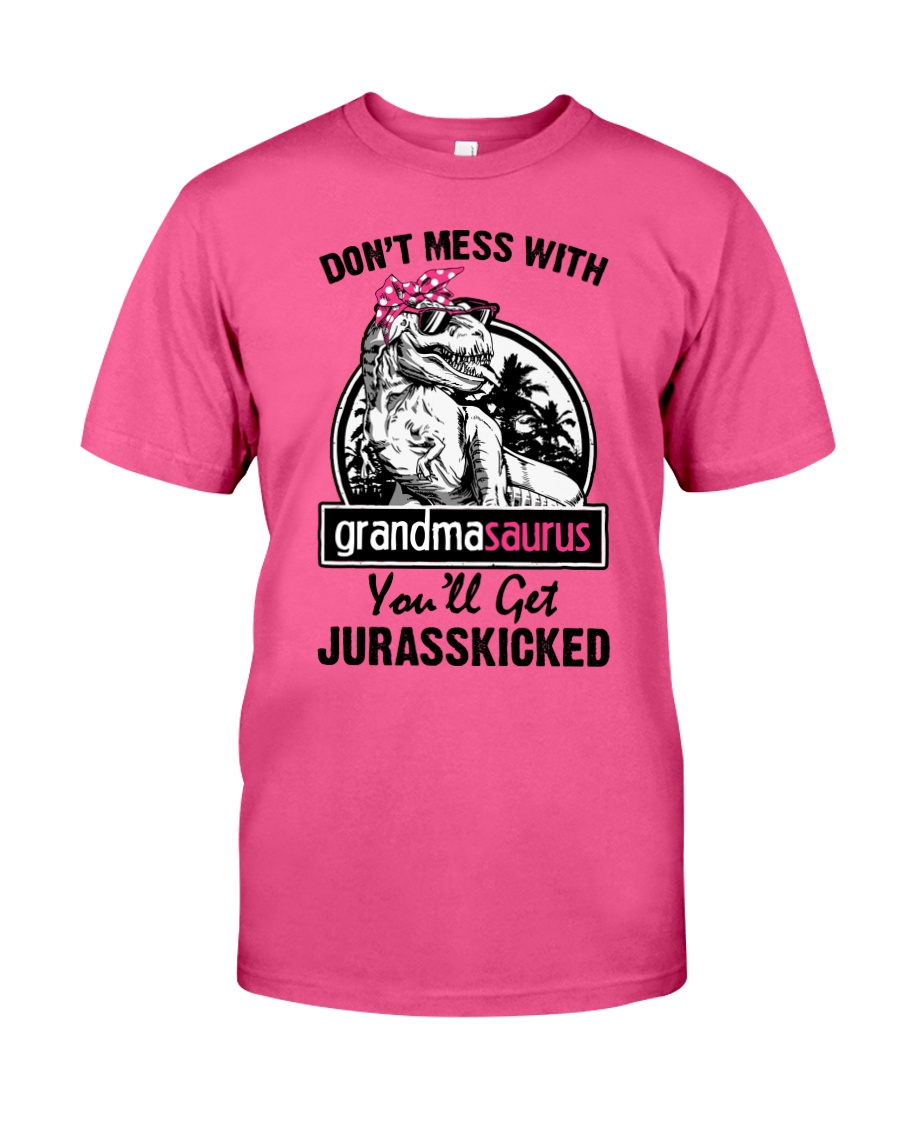 DONT MESS WITH GRANDMASAURUS Classic T-Shirt