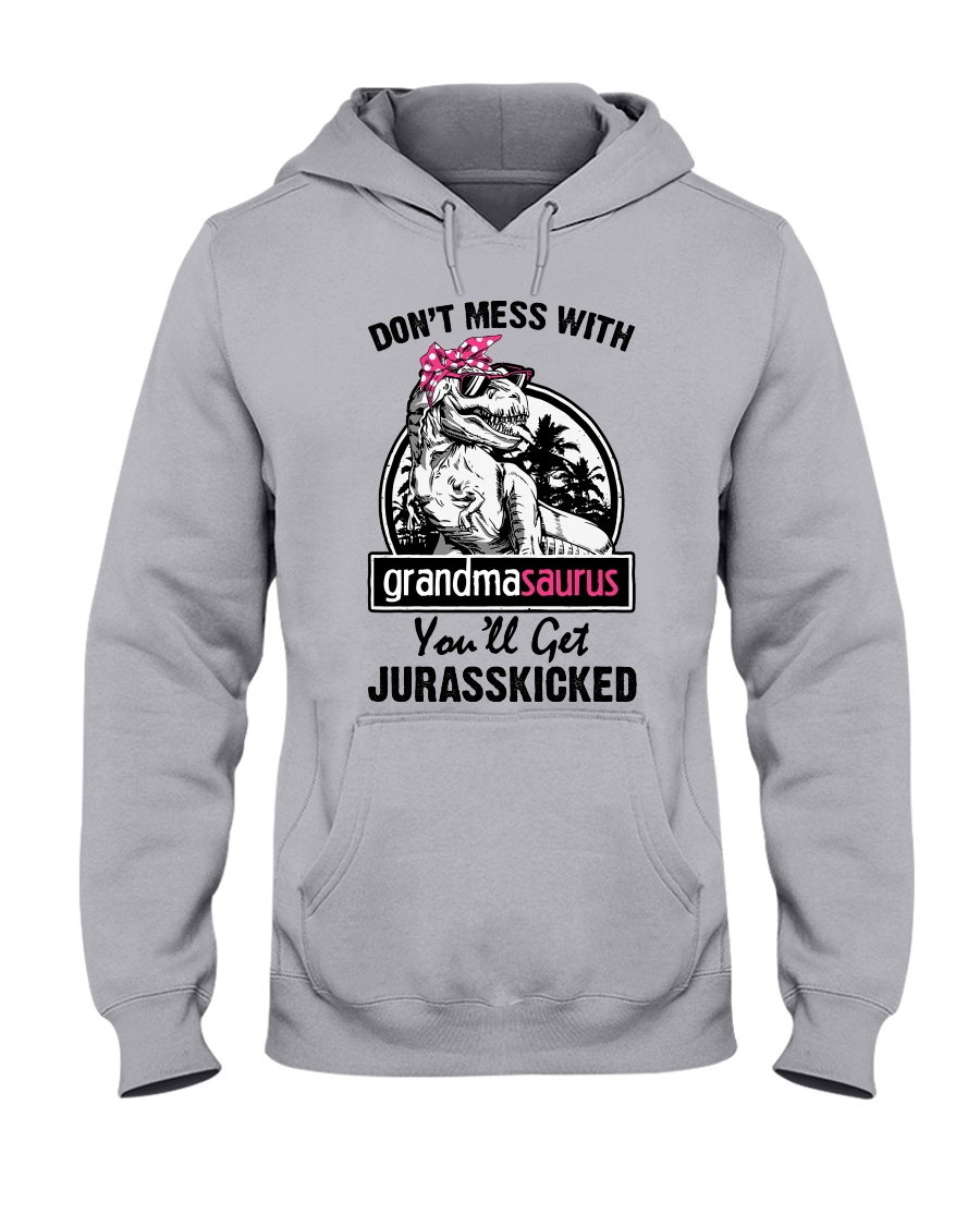 DONT MESS WITH GRANDMASAURUS Hooded Sweatshirt