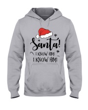 SANTA I KNOW HIM I KNOW HIM Hooded Sweatshirt thumbnail