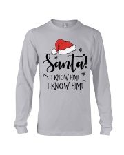 SANTA I KNOW HIM I KNOW HIM Long Sleeve Tee thumbnail