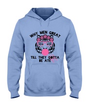 Why Men Great Till They Gotta Be Ate Hooded Sweatshirt thumbnail