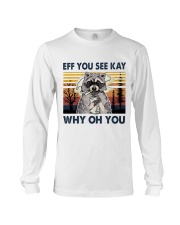Raccoon Eff You See Kay Long Sleeve Tee tile