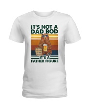 It's Not A Dad Bod Ladies T-Shirt tile