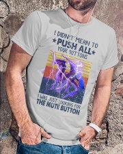 I Didn't Mean To Push All Your Buttons Classic T-Shirt lifestyle-mens-crewneck-front-4