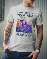 I Didn't Mean To Push All Your Buttons Classic T-Shirt lifestyle-mens-crewneck-front-6