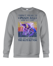 I Didn't Mean To Push All Your Buttons Crewneck Sweatshirt tile