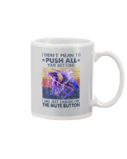 I Didn't Mean To Push All Your Buttons Mug tile