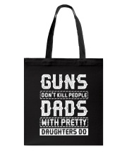 Guns Don't Kill People Dads Tote Bag tile