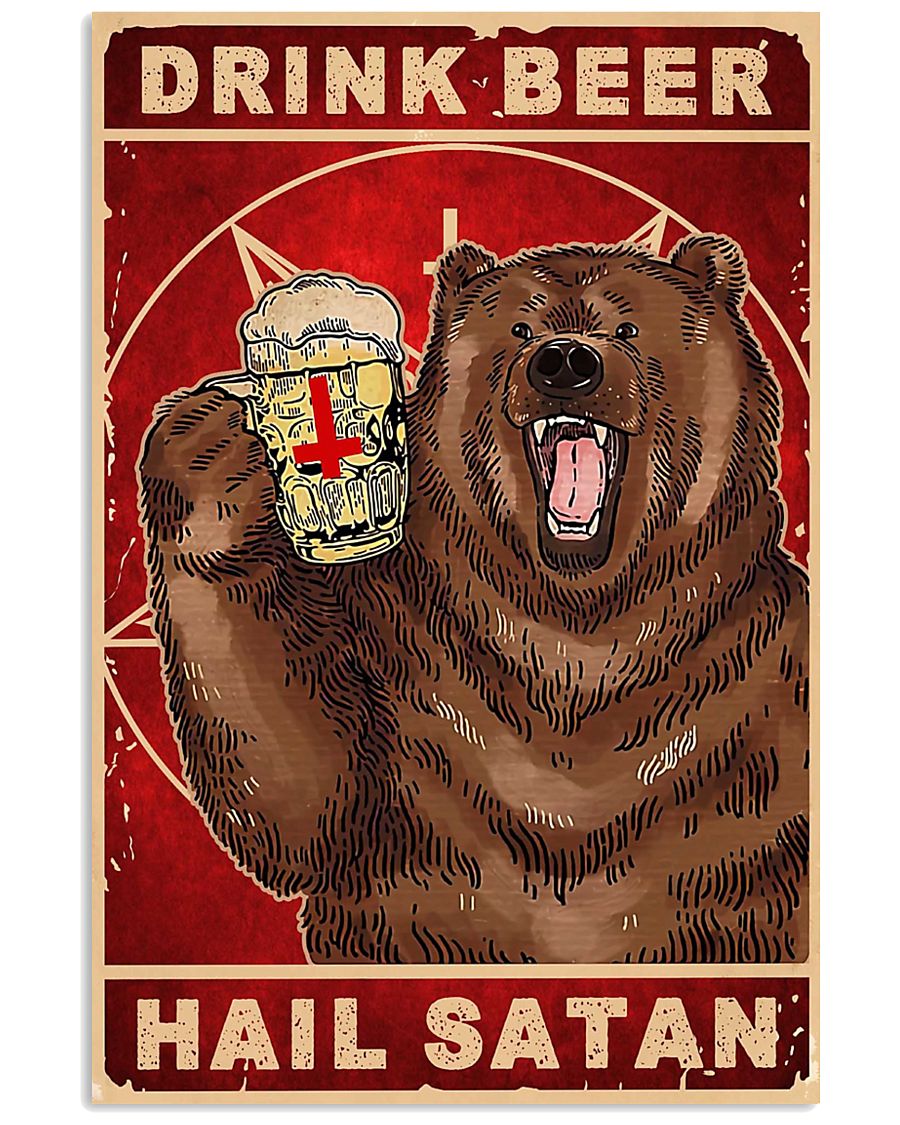 Bear Beer Drink Beer Hail Satan 11x17 Poster