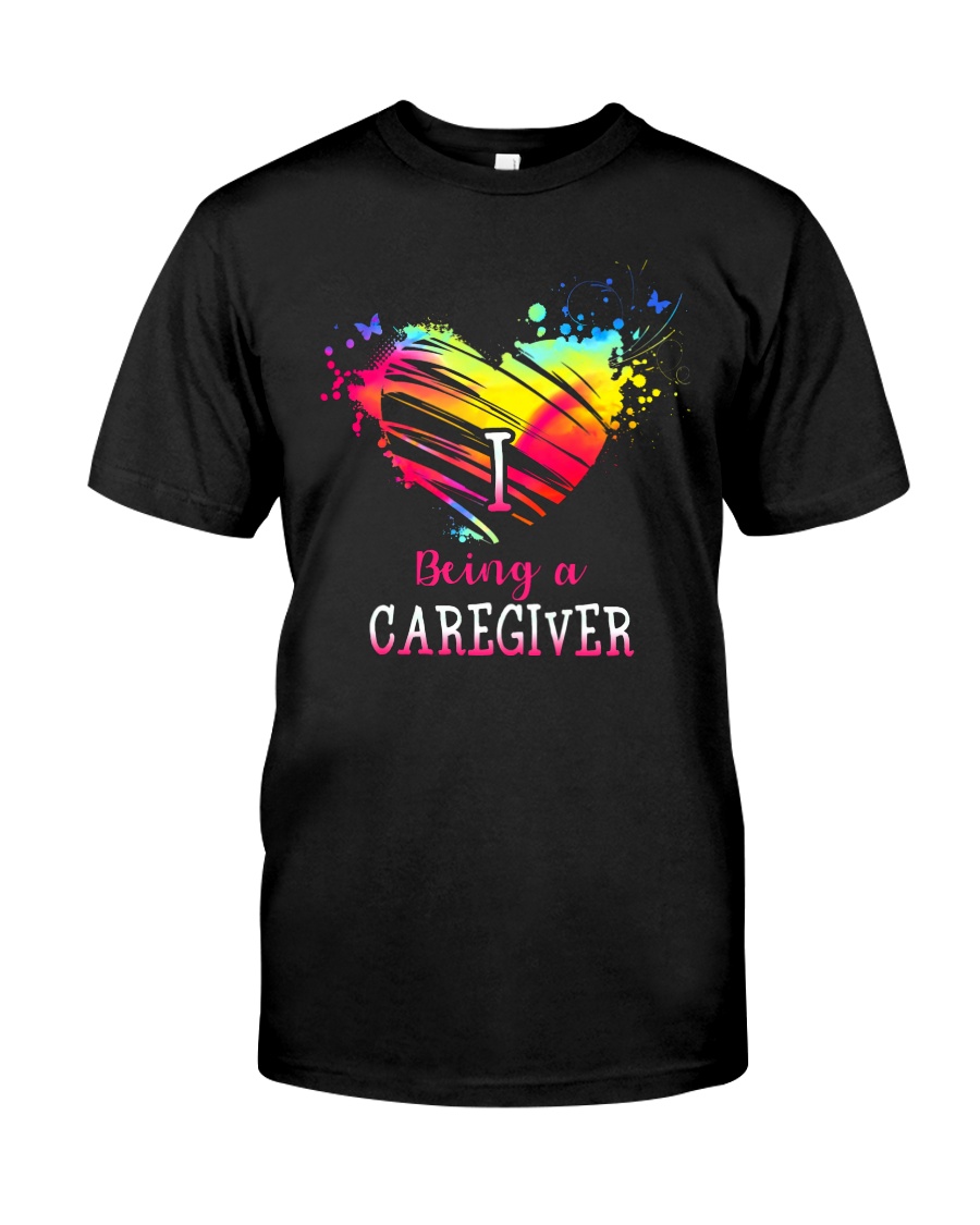 I Love Being A Caregiver Classic T-Shirt