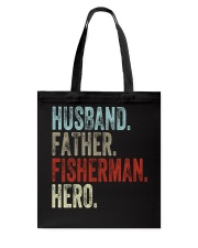 Husband Father Fisherman Hero Tote Bag tile