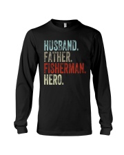 Husband Father Fisherman Hero Long Sleeve Tee tile