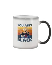 You Ain't Black Color Changing Mug tile