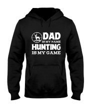 Dad Is My Name Hunting Is My Game Hooded Sweatshirt tile