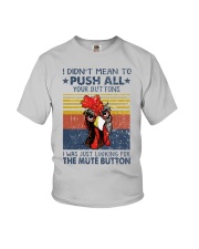 I Didn't Mean To Push All Your Buttons Youth T-Shirt tile