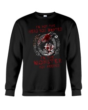 I Am Not The Hero You Wanted I Am The Monster Crewneck Sweatshirt tile