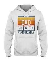 I Tell Dad Jokes Periodically Hooded Sweatshirt front