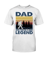 Dad You're A Legend Bigfoot Classic T-Shirt front