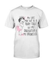 My Daughter Is My Princess Classic T-Shirt tile
