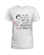 My Daughter Is My Princess Ladies T-Shirt tile