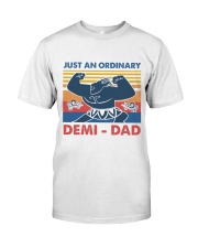 Just An Ordinary Demi-Dad Classic T-Shirt front