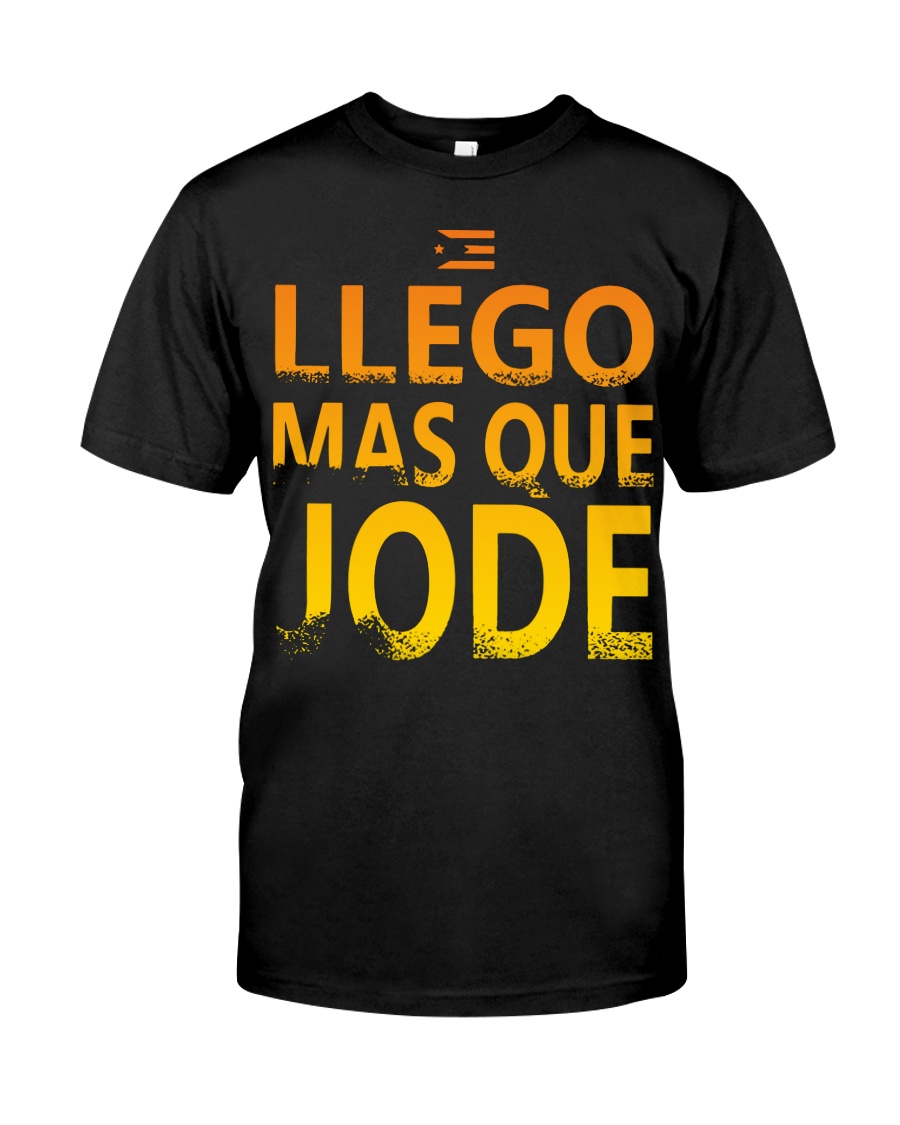 Llego Mas Que Classic T-Shirt