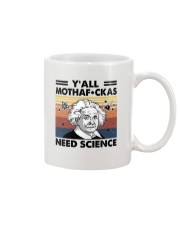 Y'All Mothafuckas Need Science Mug tile