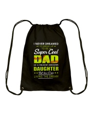 I Never Dreamed I'd Grow Up To Be A Super Cool Dad Drawstring Bag tile