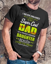 I Never Dreamed I'd Grow Up To Be A Super Cool Dad Classic T-Shirt lifestyle-mens-crewneck-front-4