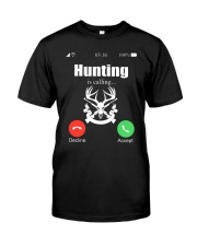 Hunting Is Calling Classic T-Shirt front