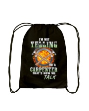 I'm Not Yelling I'm A Carpenter That's How We Talk Drawstring Bag thumbnail