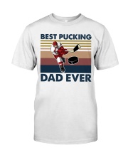 Best Pucking Dad Ever Classic T-Shirt front