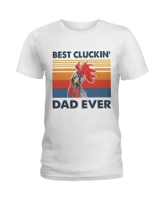 Best Cluckin' Dad Ever Ladies T-Shirt tile