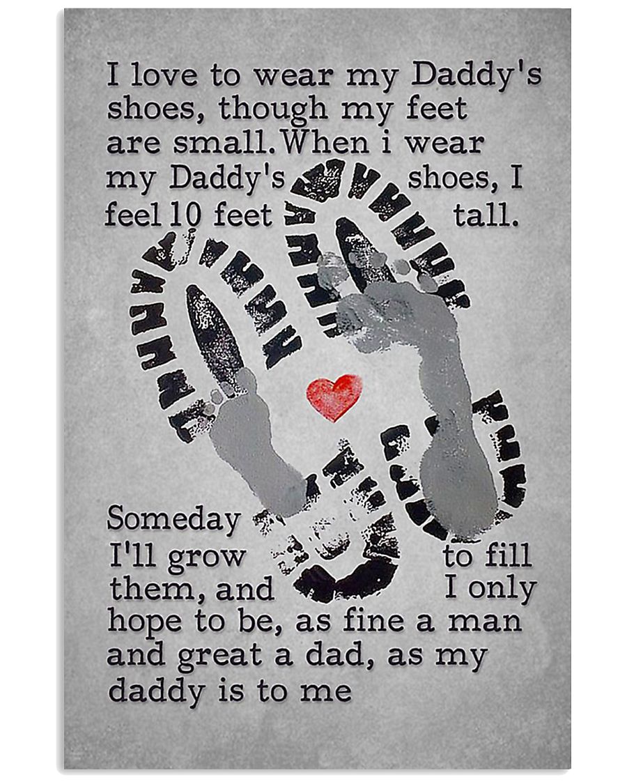 I Love To Wear My Daddy's Shoes 11x17 Poster