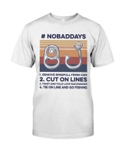 Fishing No Bad Days Classic T-Shirt front