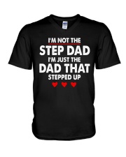 I'm Not The Step Dad I'm The Dad That Stepped Up V-Neck T-Shirt tile